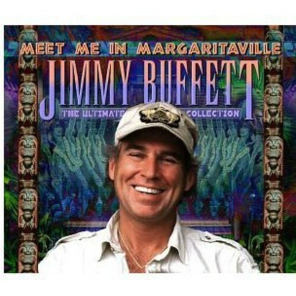 Meet Me In Margaritaville: The Ultimate Collection
